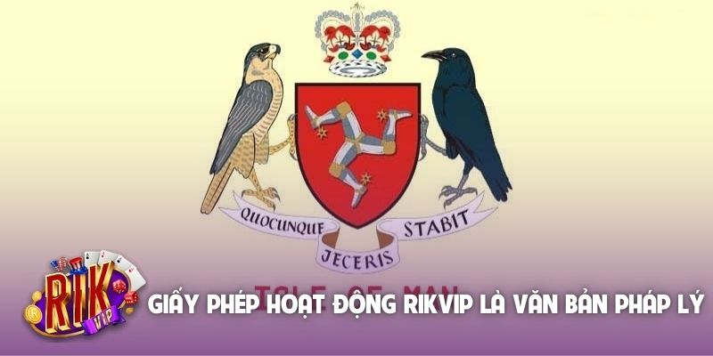 Giấy phép hoạt động Rikvip là văn bản pháp lý